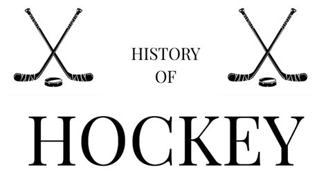 The History Of Hockey